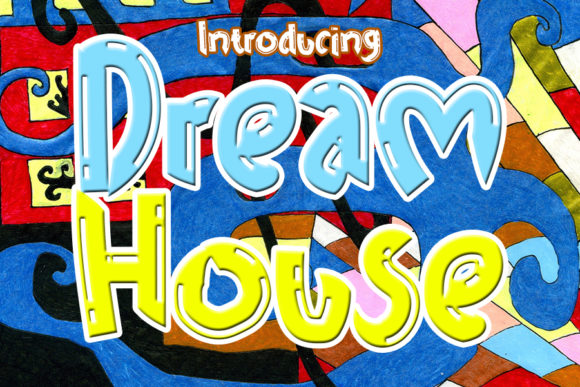 Dream House: The Bold, Chunky Font Crafters Love