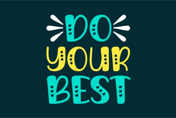 The Do Your Best Font: A Maker's Review of a Friendly Display Typeface
