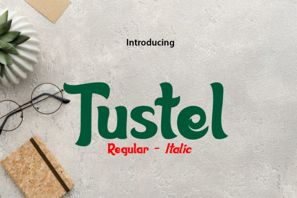 Tustel: A Display Font for Creative Branding